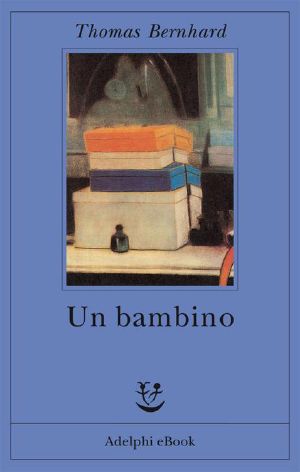 [Autobiography 05] • Un Bambino